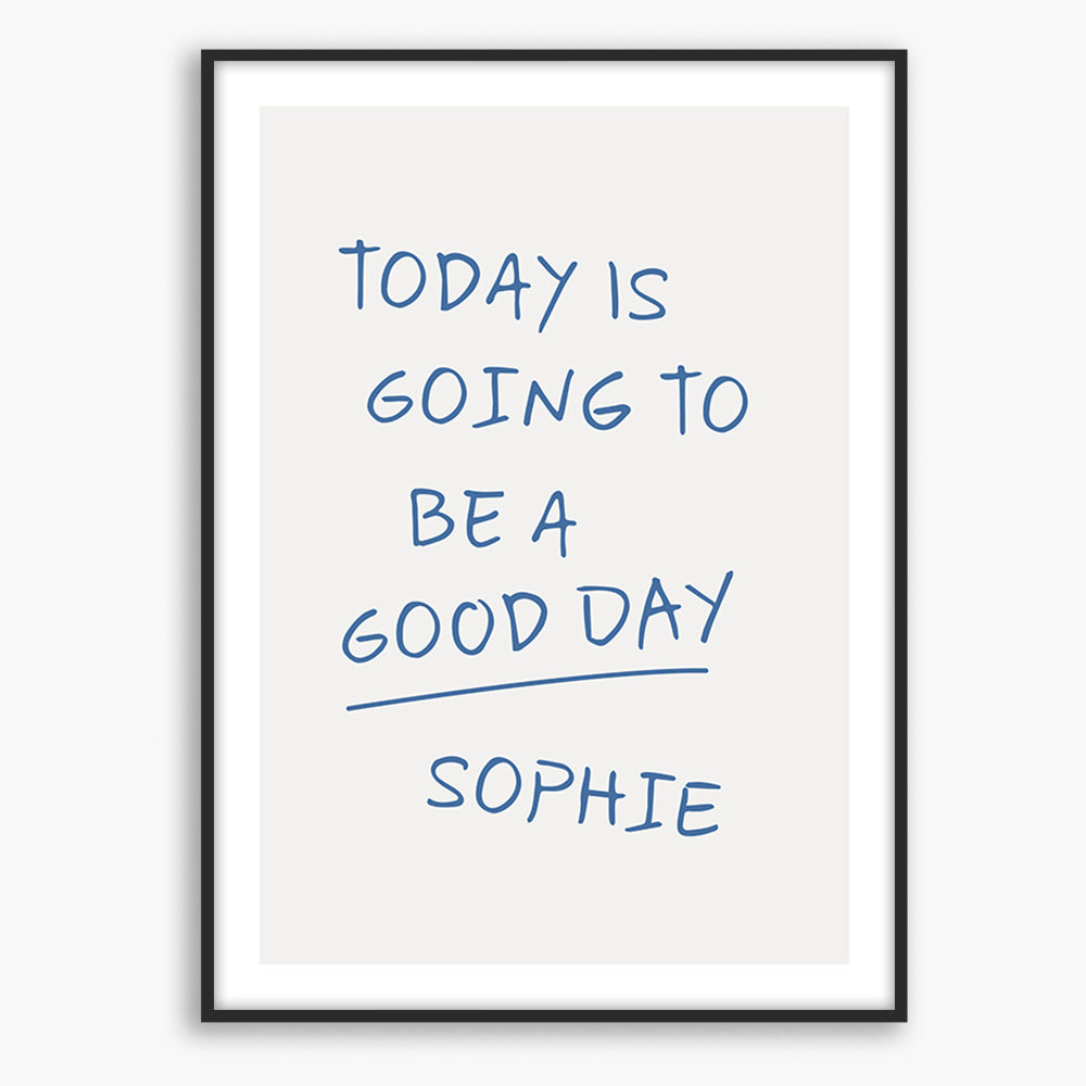Today is going to be a good day - Poster